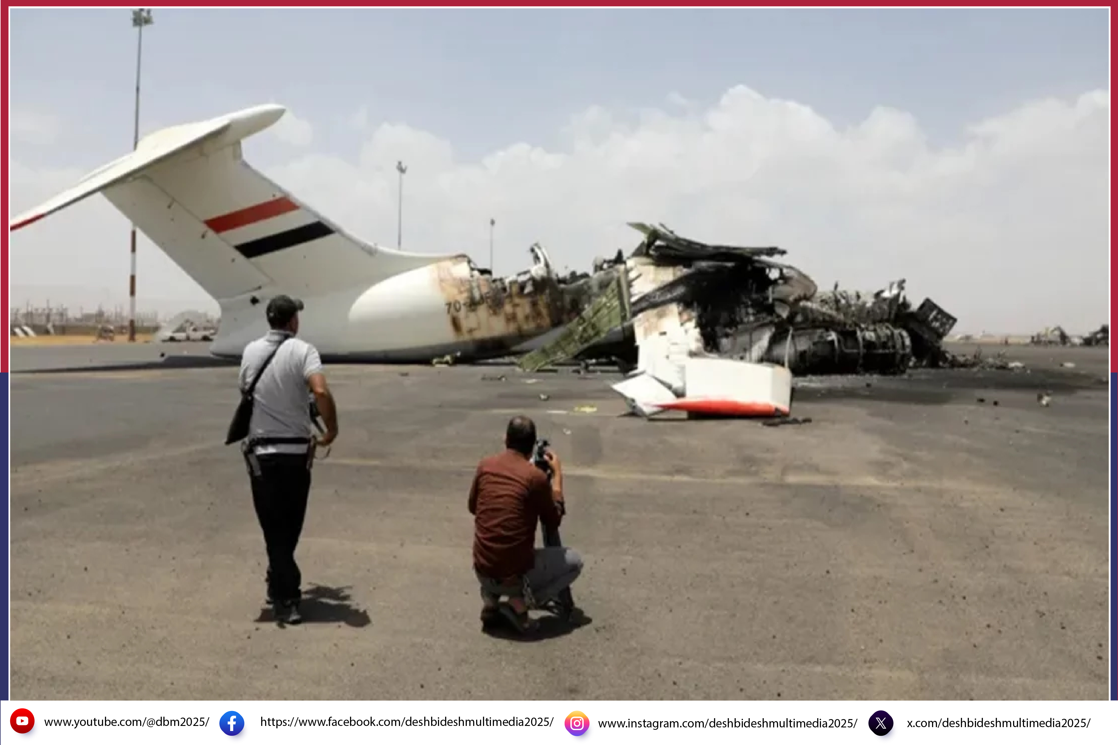 ইয়েমেনের বিমানবন্দরে ইসরায়েলি হামলায় ৬ বিমান ধ্বংস